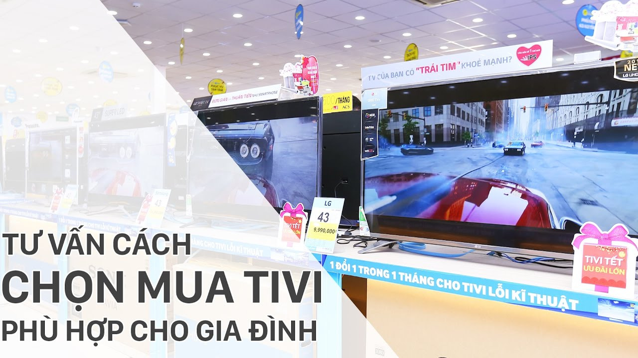 CÁCH CHỌN MUA TV 2023 – NHẤT ĐỊNH PHẢI XEM